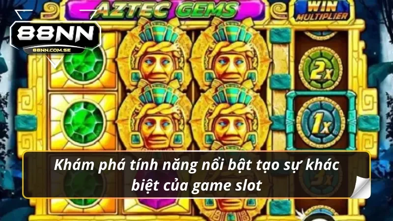 Nổ Hũ Aztec - Hành Trình Khám Phá Kho Báu Và Bí Kíp Chiến Thắng 5 Khám phá tính năng nổi bật tạo sự khác biệt Nổ hũ Aztec